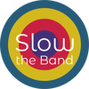 SLOW THE BAND